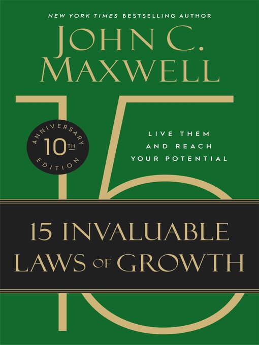 Cover image for The 15 Invaluable Laws of Growth (10th Anniversary Edition)